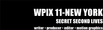 WPIX: Secret Second Lives